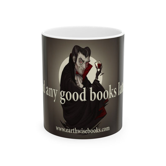 Ceramic Mug, 11oz Vampire/ Have you read any good books?