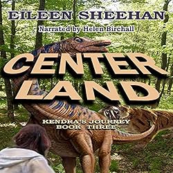 Kendra's Journey: Center Land (Book 3)  (By Eileen Sheehan)