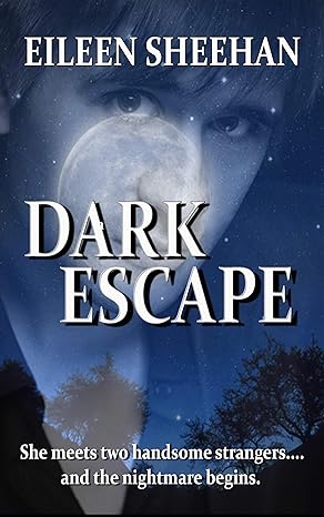 Dark Escape: Book One of Duo (By Eileen Sheehan)