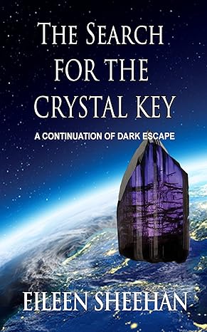 Dark Escape: The Search for the Crystal Key: A Continuation of Dark Escape