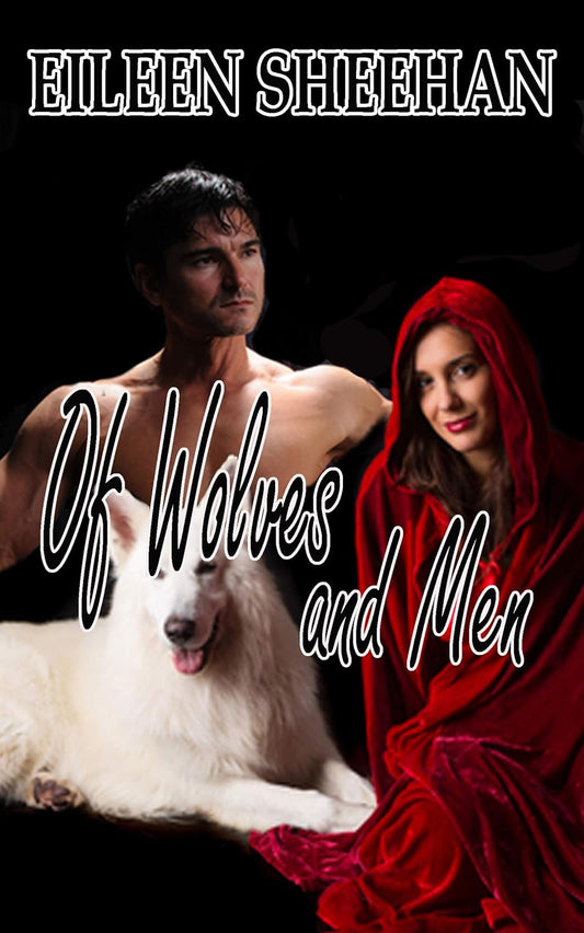 Of Wolves and Men (By Eileen Sheehan)