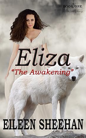 Eliza: The Awakening (By Eileen Sheehan)
