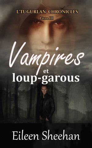 Vampires et loup-garous  [L’ TURGURLAN CHRONICLES  Livre 3]