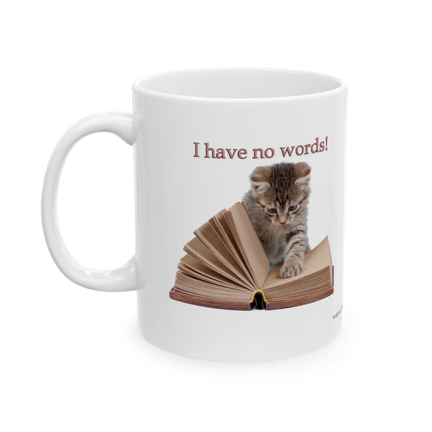 Ceramic Mug, 11oz "I have no words!"