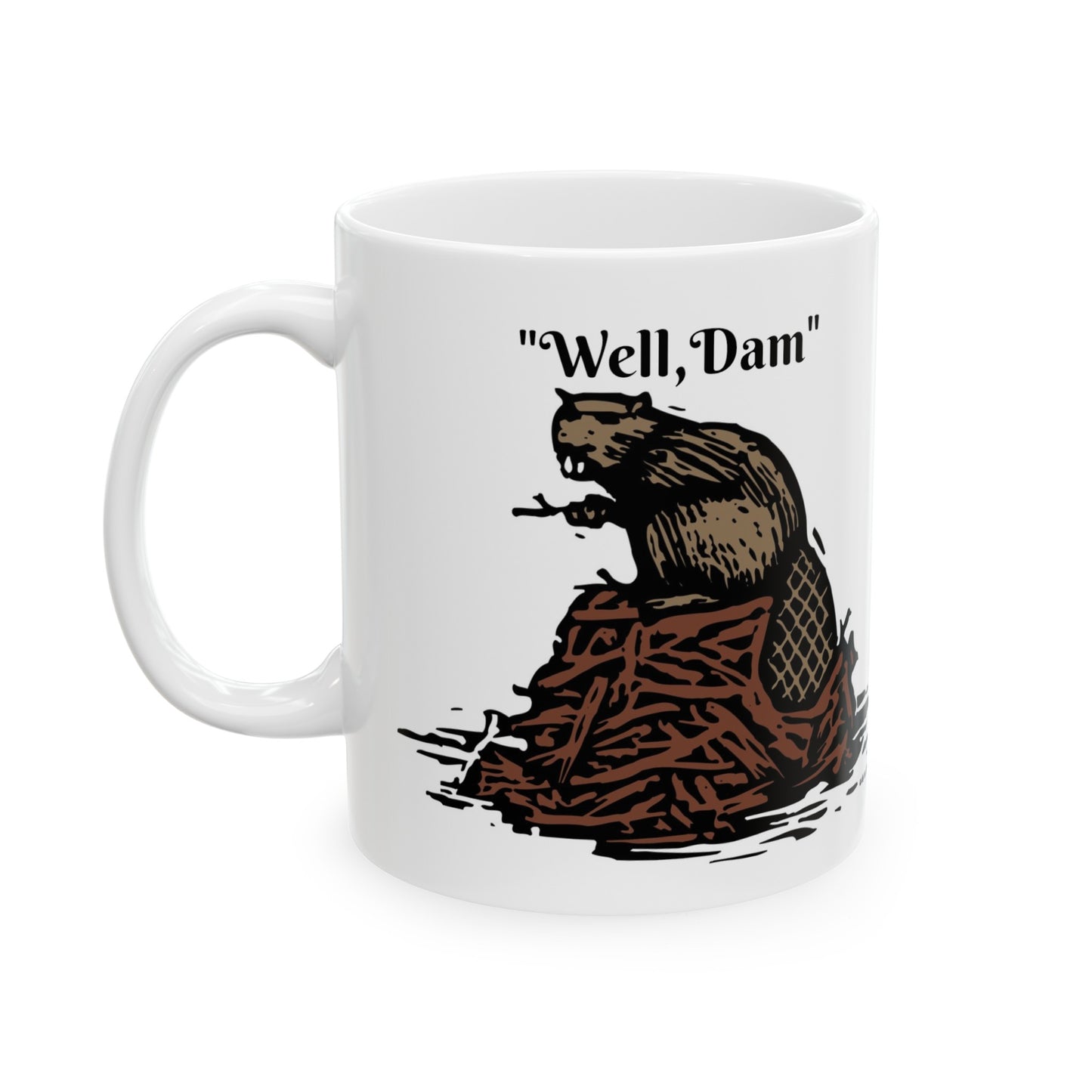 Ceramic Mug, 11oz "Well, damn"