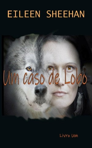 Um caso de Lobo  [Livro Um da Trilogia]