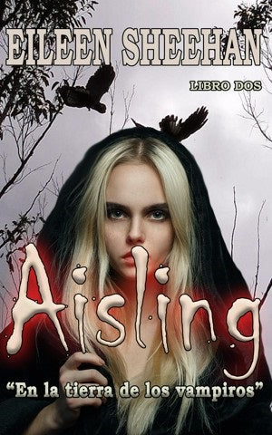 Aisling: En la tierra de los vampiros  (Libro 2)