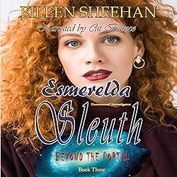 Esmerelda Sleuth, Paranormal Investigator: Beyond the Portal: (Book 3) (By Eileen Sheehan)