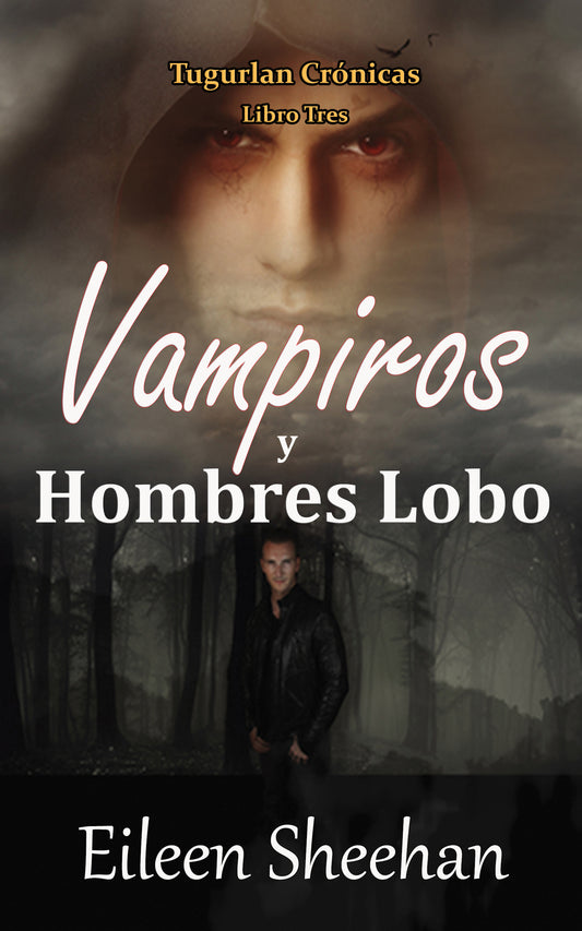 Vampiros y Hombres Lobo   [La Tugurlan Cronicas Libra Tres]
