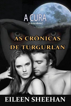 A Cura   [As Cronicas de Tugurlan Livro dois]